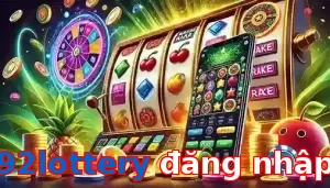 92lottery đăng nhập