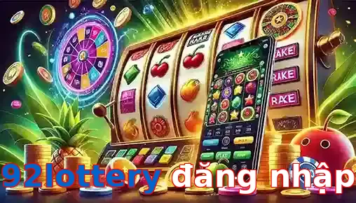 92lottery đăng nhập